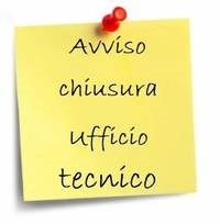 Chiusura Ufficio Tecnico